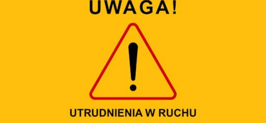 utrudnienia w ruchu